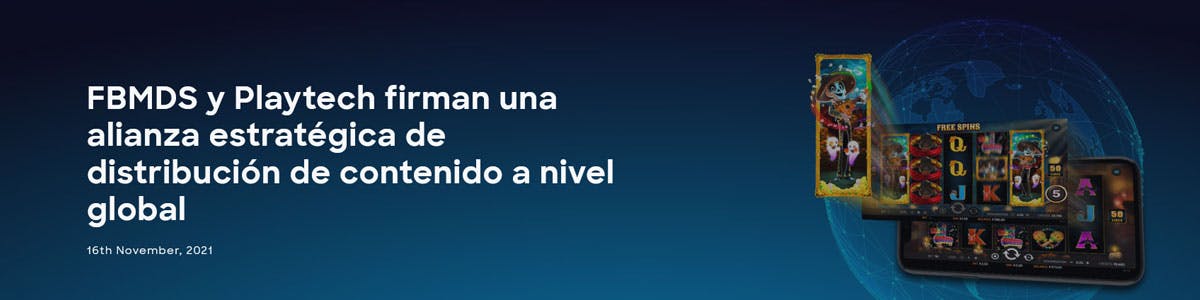 Playtech y FBMDS: estrategia México y España