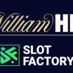 William Hill y tragaperras Slot Factory