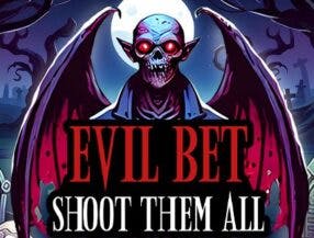 Evil Bet: Shoot Them All!